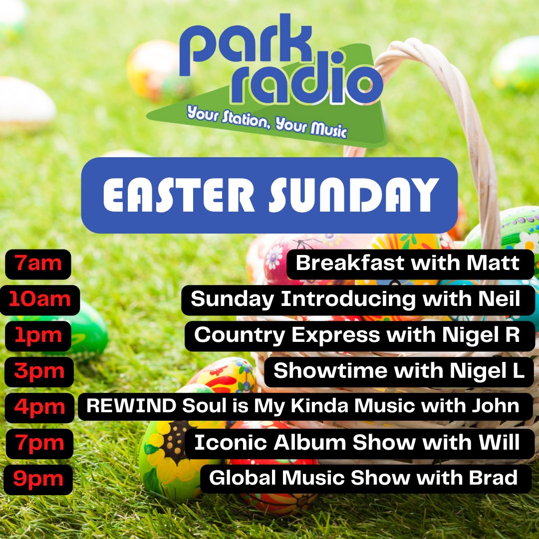 Your schedule for Easter Sunday 9th April 2023 - 107.6fm in Diss and Eye, 105.2fm in Harleston and Bungay, or online via your smart speaker (say ‘play Park Radio’), downloading the Radioplayer app for your phone/tv and parkradio.co.uk/radioplayer.
