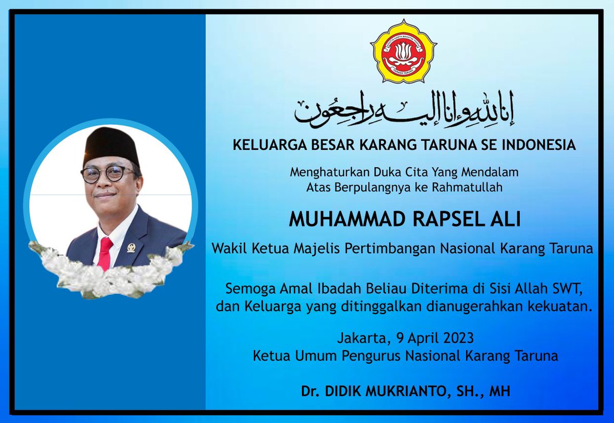 DidikMukrianto's tweet photo. Inna lillahi wa inna ilaihi raji'un. Turut berduka cita atas berpulangnya ke Rahmatullah Alm. Bang Muhammad Rapsel Ali, Waket Majelis Pertimbangan Nasional Karang Taruna. Semoga  Alm Husnul Chotimah. Alm disemayamkan di rumah duka Jl. Bontomangape No. 7 Makassar, Sulawesi Selatan https://t.co/Dqt7HbGs2r
