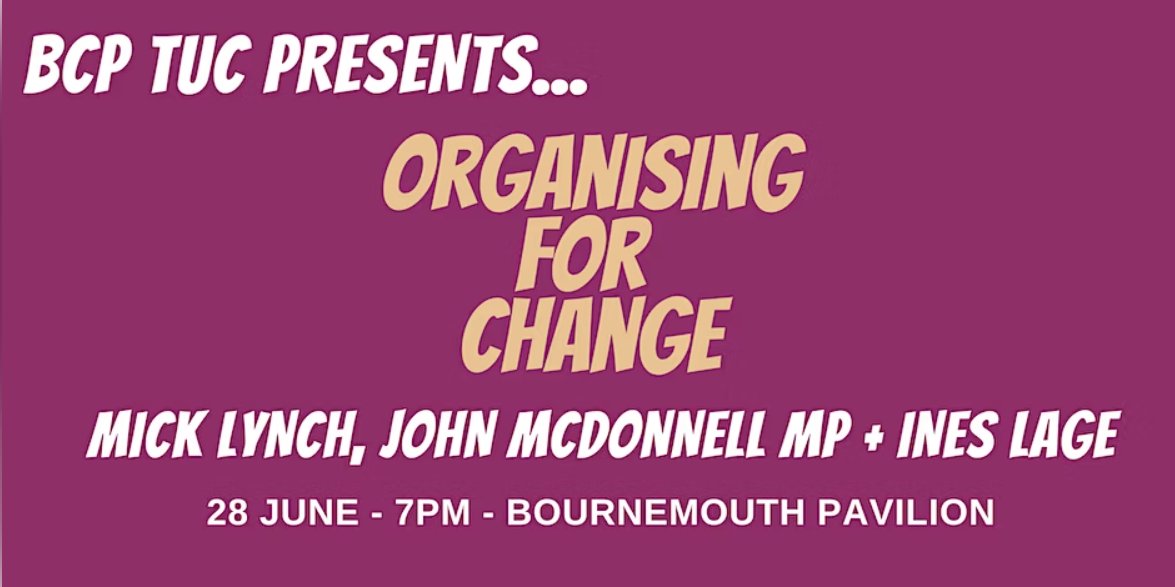DorsetPA's tweet photo. A public meeting Organising for Change with speakers Mick Lynch @RMTunion , @johnmcdonnellMP  &amp; Ines Lage @TUCSouthWest https://t.co/8ns9Gqw23V... #Bournemouth #OrganisingForChange #Dorset https://t.co/I9DpUgxytA