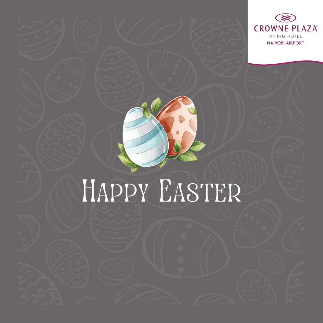 Happy Easter from all of us at Crowne Plaza Nairobi Airport. #easter2023 #crowneplaza