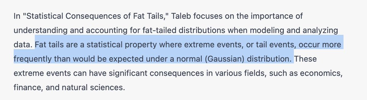 GPT4 is repeating 2nd hand material abt "Statistical Consequences of Fat Tails" w/o knowing what the book is about. It is not about Fat Tails but CONSEQUENCES on stat methods, the law of large (medium) numbers, &amp; decisions under uncertainty.

Also makes economists' elementary