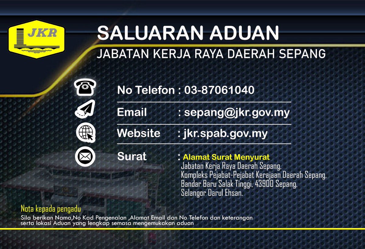 UNTUK ADUAN MENGENAI FASILITI BERKAITAN JKR
Penduduk Sepang boleh membuat aduan melalui: