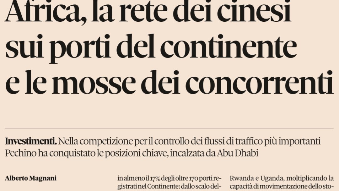 AlbMagna17's tweet photo. Nell'Africa subsahariana è in atto una corsa a due fra #Cina ed Emirati Arabi Uniti per gli investimenti sui porti: gli snodi che consentiranno il controllo dei flussi di export, soprattutto di materie prime. L'inchiesta di oggi su @sole24ore in edicola e presto su 24+! https://t.co/kn1toXAUfy