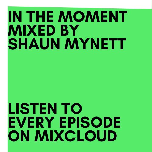 🎧 Listen to all four 'In The Moment' sets so far on Mixcloud

🕰 Nearly five hours of melodic and emotional dance music

🎵 Each set includes tracks from artists including Eli &amp; Fur, Kasablanca>, Joseph Ray, Marsh, Meduza, Simon Doty, Yotto and more 

🔗 mixcloud.com/ShaunMynett