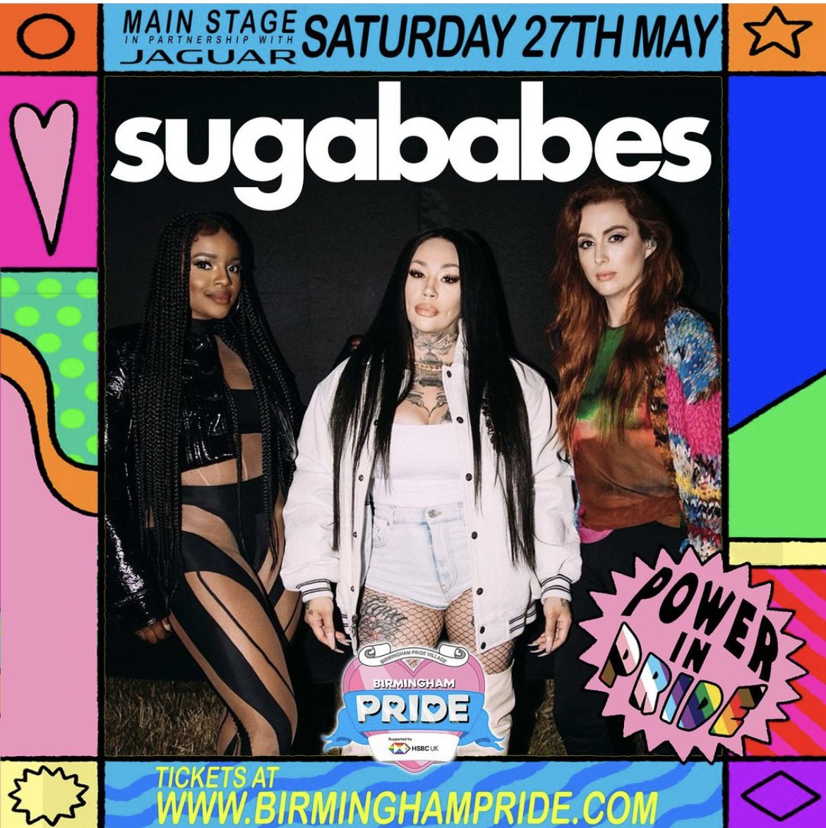 PUSH THE TICKET BUTTON BABY! 🎫 🌈 

The <a href="/Sugababes/">Sugababes</a> will headline <a href="/BirminghamPride/">Birmingham Pride</a> supported by <a href="/HSBC_UK/">HSBC UK</a> this year on Saturday 27TH May on the Main Stage! 

PLUS Pride Parade, Street Party, BIG Free Community event, Fun Fair and MORE! 

Tickets: birminghampride.com