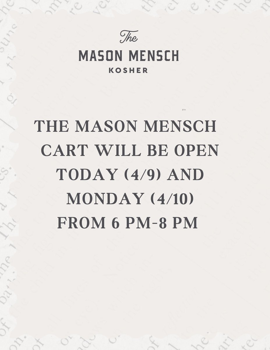 Update: The Mason Mensch Cart will be open today (4/9) &amp; Monday (4/10) from 6pm to 8pm.