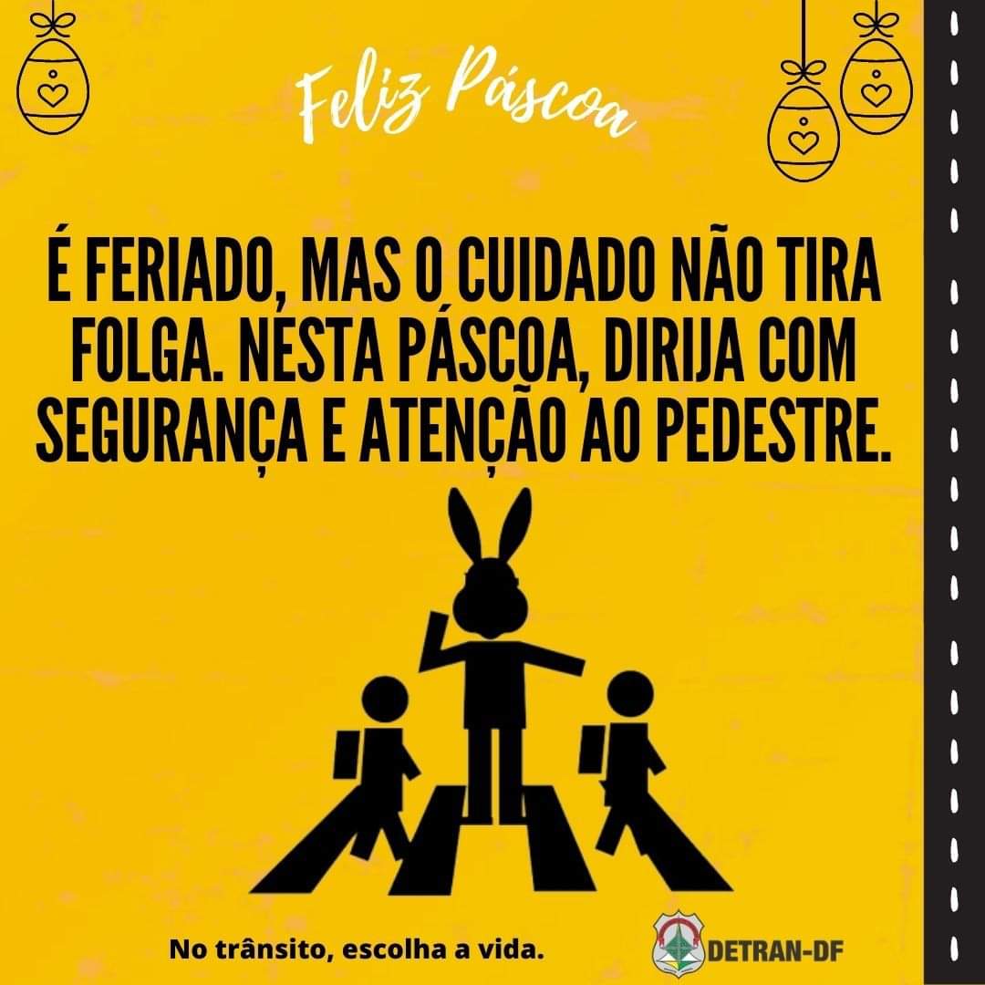 raynierevictor1's tweet image. #FelizPáscoa #DetranDF #DirijaComSegurança #RespeiteAFaixaDePedestre #JuntosSomosImbatíveis ⚠🐇🐾🚸💛