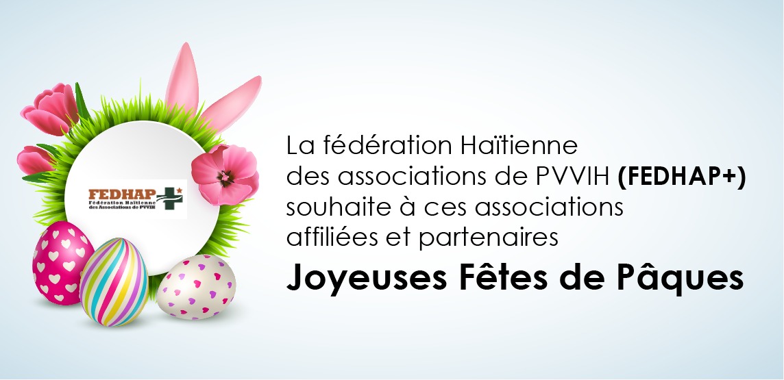 Fedhap_Plus's tweet image. La fédération Haïtienne des associations de PVVIH ( FEDHAP +) souhaite à ces associations affiliées et partenaires joyeuses fêtes de Pâques 🐣