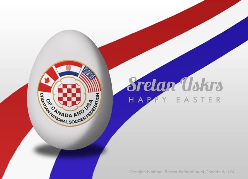 Sretan i Blagoslovjen Uskrs!  Happy Easter from the Croatian National Soccer Federation of Canada &amp; USA