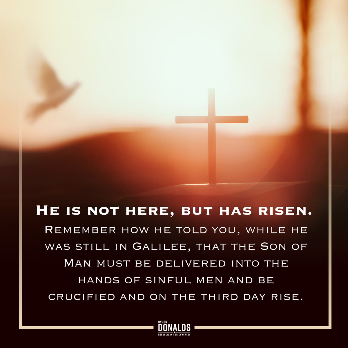 ByronDonalds's tweet image. He is risen! Wishing you and your family a wonderful Easter.
