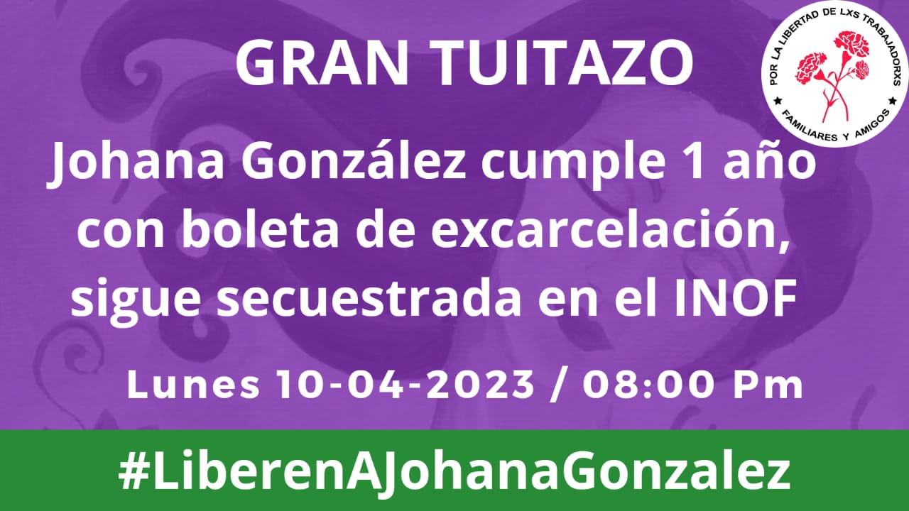 SurGentes on Twitter: "🐦 Nos unimos a la convocatoria para exigir la libertad de Johana González, quien ya cumple 1 año con boleta de excarcelación y continúa privada de liberdad. ➡️ Fecha: #