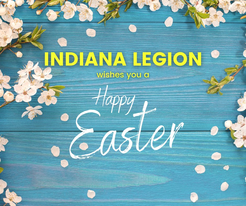 Indiana Legion wishes you and your family a Happy Easter Sunday!