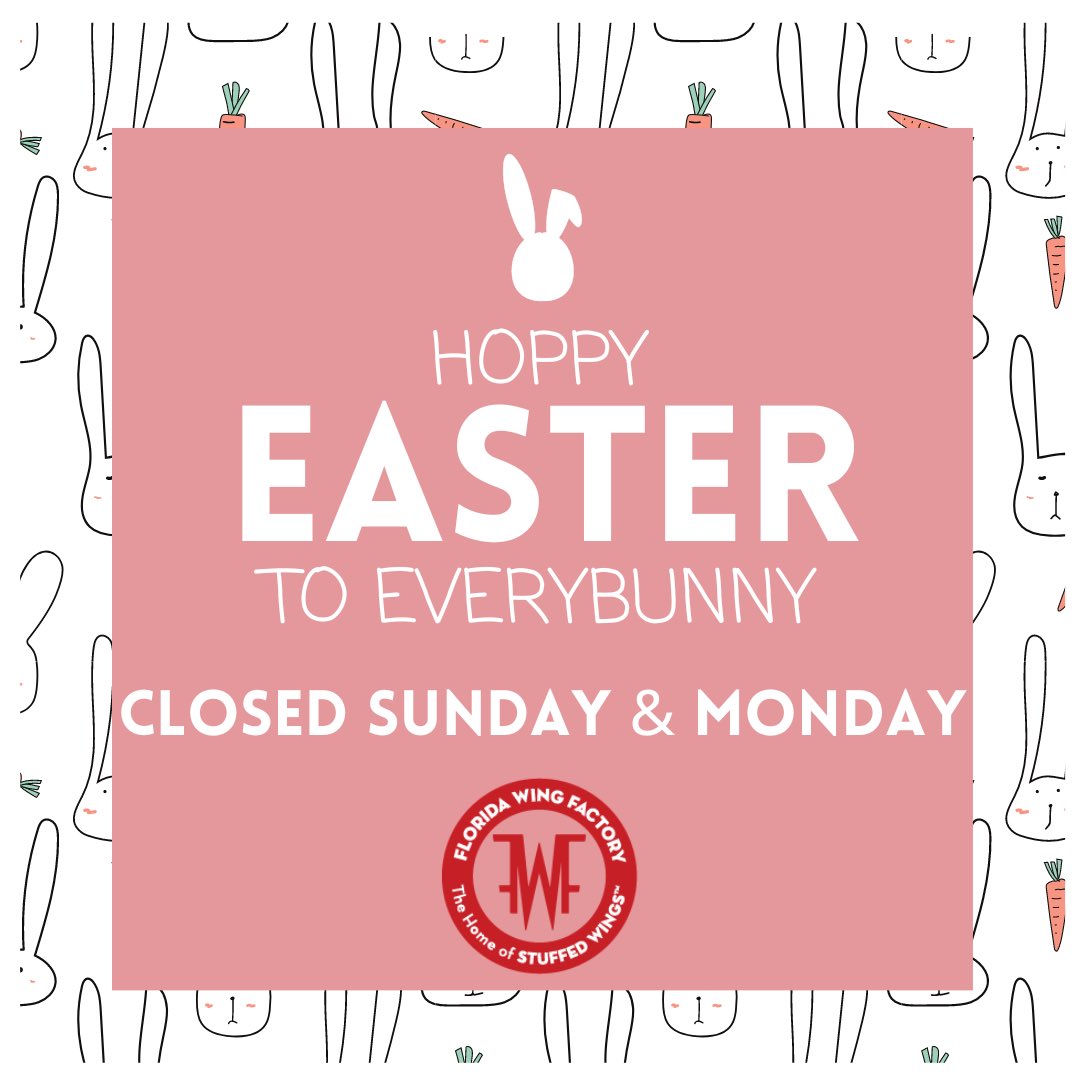 FLWingFactory's tweet photo. Hoppy Easter! 🐰 
We’ll be closed today and Monday, returning to normal business hours Tuesday. https://t.co/be48ohijY1