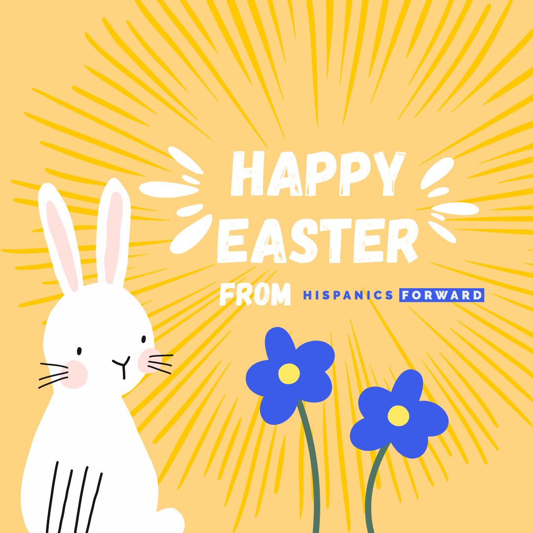 HispanicsFwd's tweet photo. Happy Easter from Hispanics Forward! https://t.co/dJ82dmlHyc