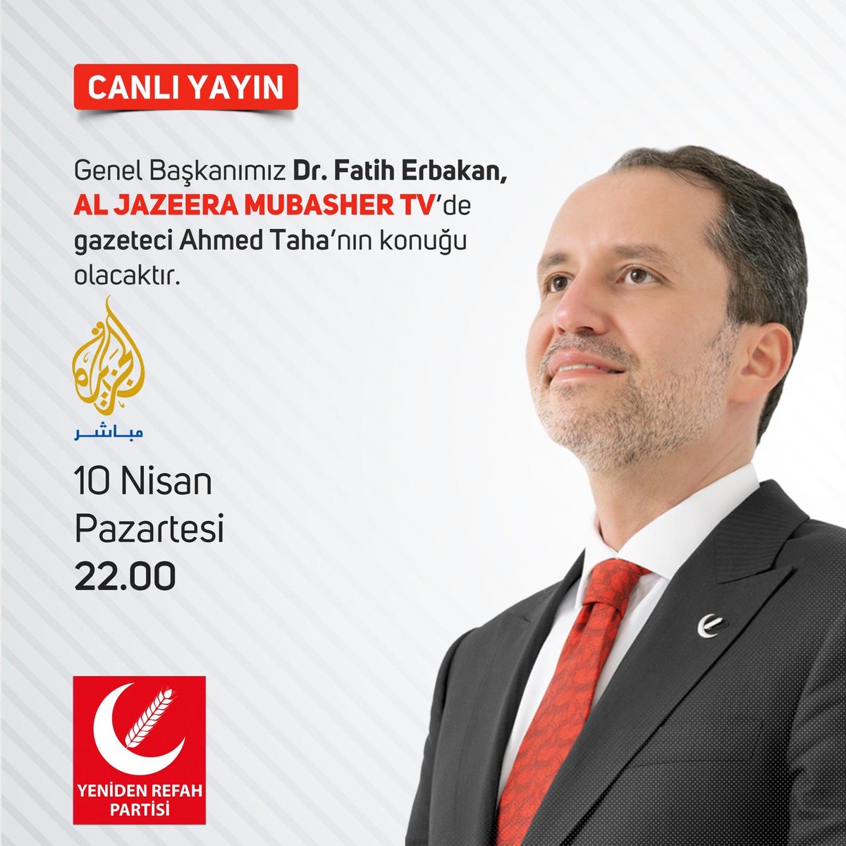 Genel Başkanımız Dr. Fatih Erbakan, AL JAZEERA MUBASHER TV’de gazeteci Ahmed Taha’nın konuğu olacaktır. 

📅 10 Nisan Pazartesi (Yarın)
⏰ 22.00 
📡 AL AL JAZEERA MUBASHER TV

#FatihErbakan 
#YenidenRefahPartisi 
#YenidenRefah 
#YenidenErbakan