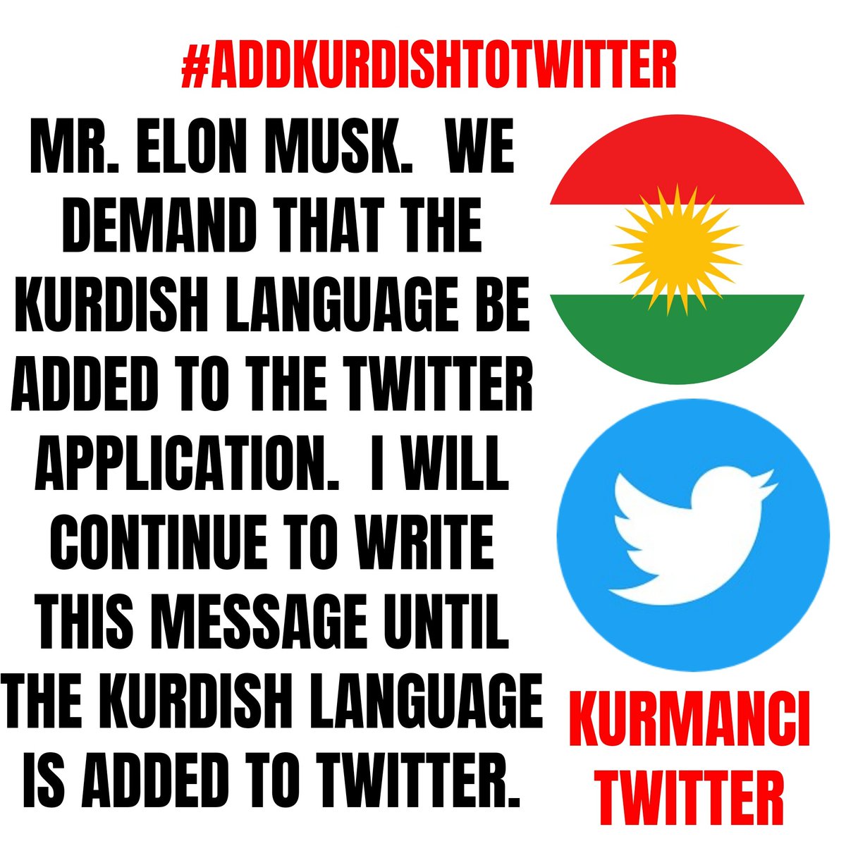 Slyraq's tweet photo. Mr. Elon Musk
 We demand that the Kurdish language be added to the Twitter application.  I will continue to write this message until the Kurdish language is added to Twitter.
#AddKurdishtoTwitter 
@elonmusk 
@TwitterCreators 
@TwitterDesign https://t.co/Rp3yzutM3Z
