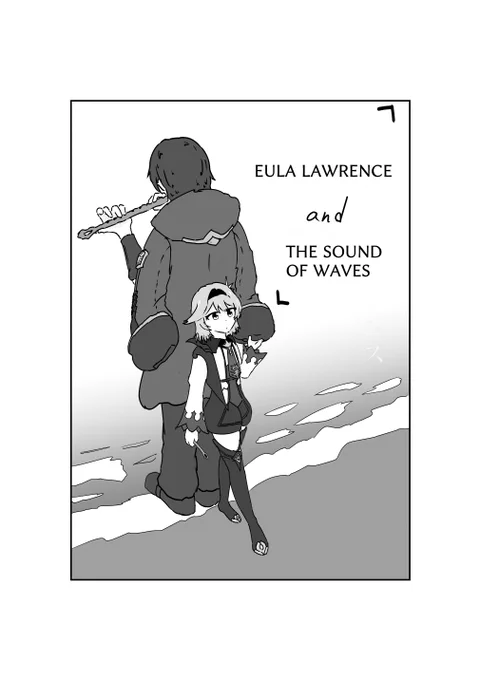【Fan fiction】EULA LAWRENCE and THE SOUND OF WAVES【ENGLISH ver】 #fanfiction #GenshinImpact #Eula #comic https://t.co/vVGm2klkMj 