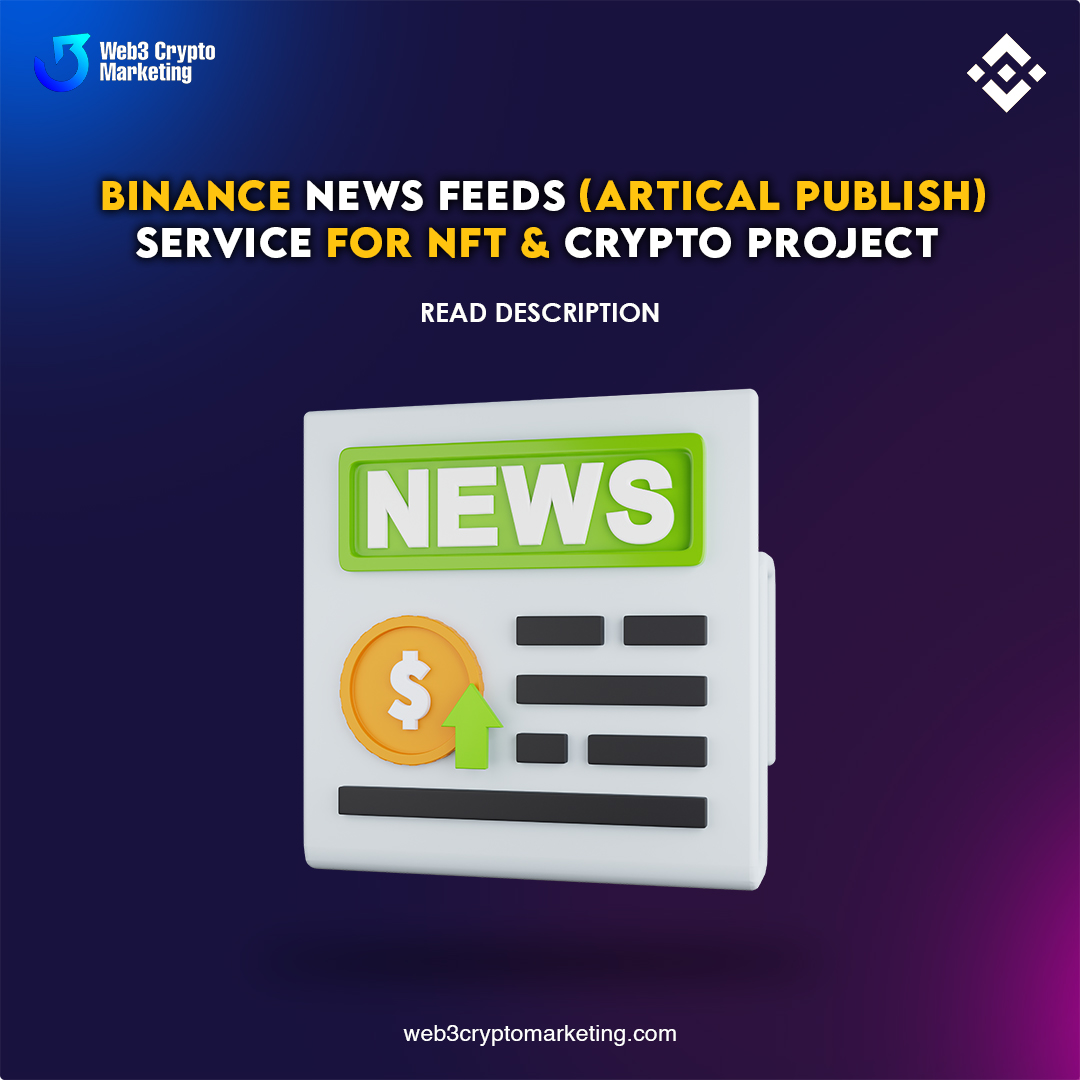 Web3CryptoMktg's tweet image. Offering Binance News Feeds (Artical Publish) service for nft &amp;amp; Crypto project
#TwitterMarketing #MassDMService #SocialMediaGrowth #cryptomarketing #criptomundo #crypto #criptomercado #ol #criptomonedas #cryptowallet #criptoinversion #cryptocurrency #criptoinfo #bitcoinespa