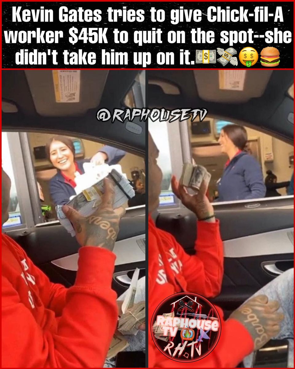 raphousetv2's tweet image. Kevin Gates tries to give Chick-fil-A worker $45K to quit on the spot--she didn't take him up on it.💵💸🤑🍔