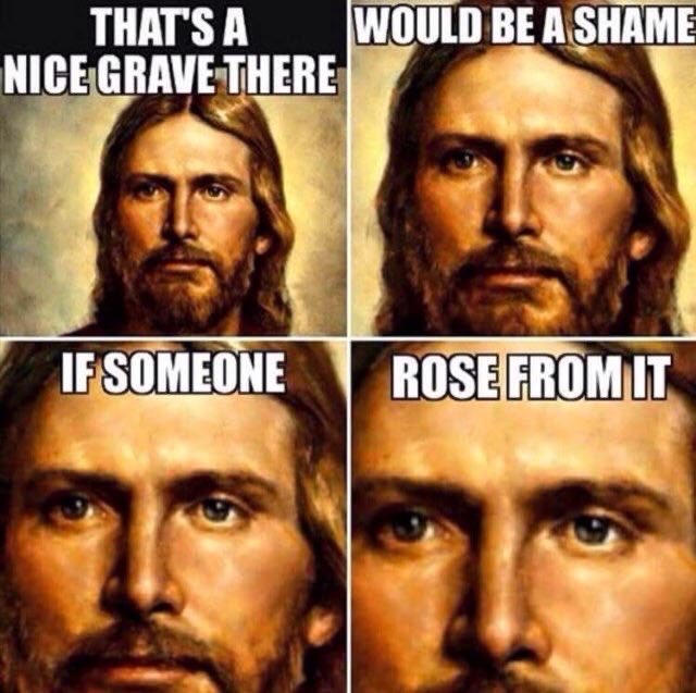He is risen!
