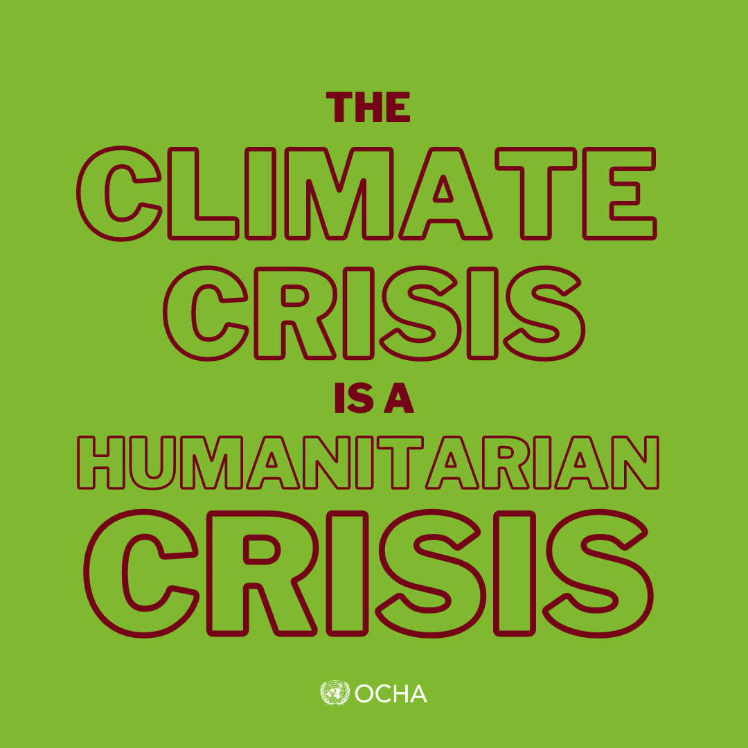 UNOCHA's tweet photo. The climate crisis is not about the future. 

It’s about the here and now. 

We cannot curb humanitarian suffering without addressing #ClimateChange. https://t.co/8aJk8We4Bc
