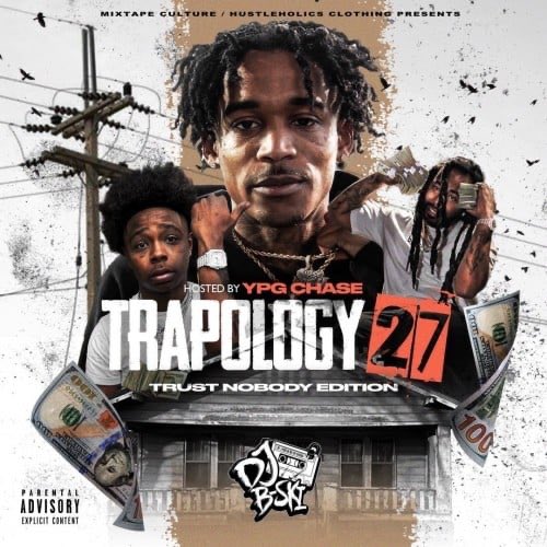 slimextaxy's tweet photo. [Mixtape] Trapology 27: Trust Nobody Edition (Hosted By YPG Chase) :: #GetItLIVE! https://t.co/kE0gcHpVtB @LiveMixtapes @DJBSki https://t.co/OVzKj69OPN