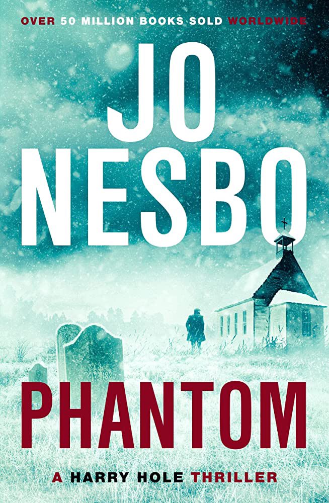 Phantom(Harry Hole 9) by Jo Nesbo: ratings story 10/10, characters 10/10, the usual gripping scandinavian crime story #JoNesbo #phantom #harryhole #Scandinoir #crimethrillerbooks #norway #mustread