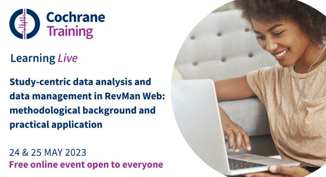 CochraneAus's tweet photo. Interested in planning and conducting #systematicreviews? Sign up for @cochranetrain's free webinar happening 24&amp; 25 May! 'Study-centric data analysis &amp; data management in #RevManWeb: methodological background &amp; practical applications' https://t.co/1UiquwwPIL https://t.co/lN4qyBGsrP