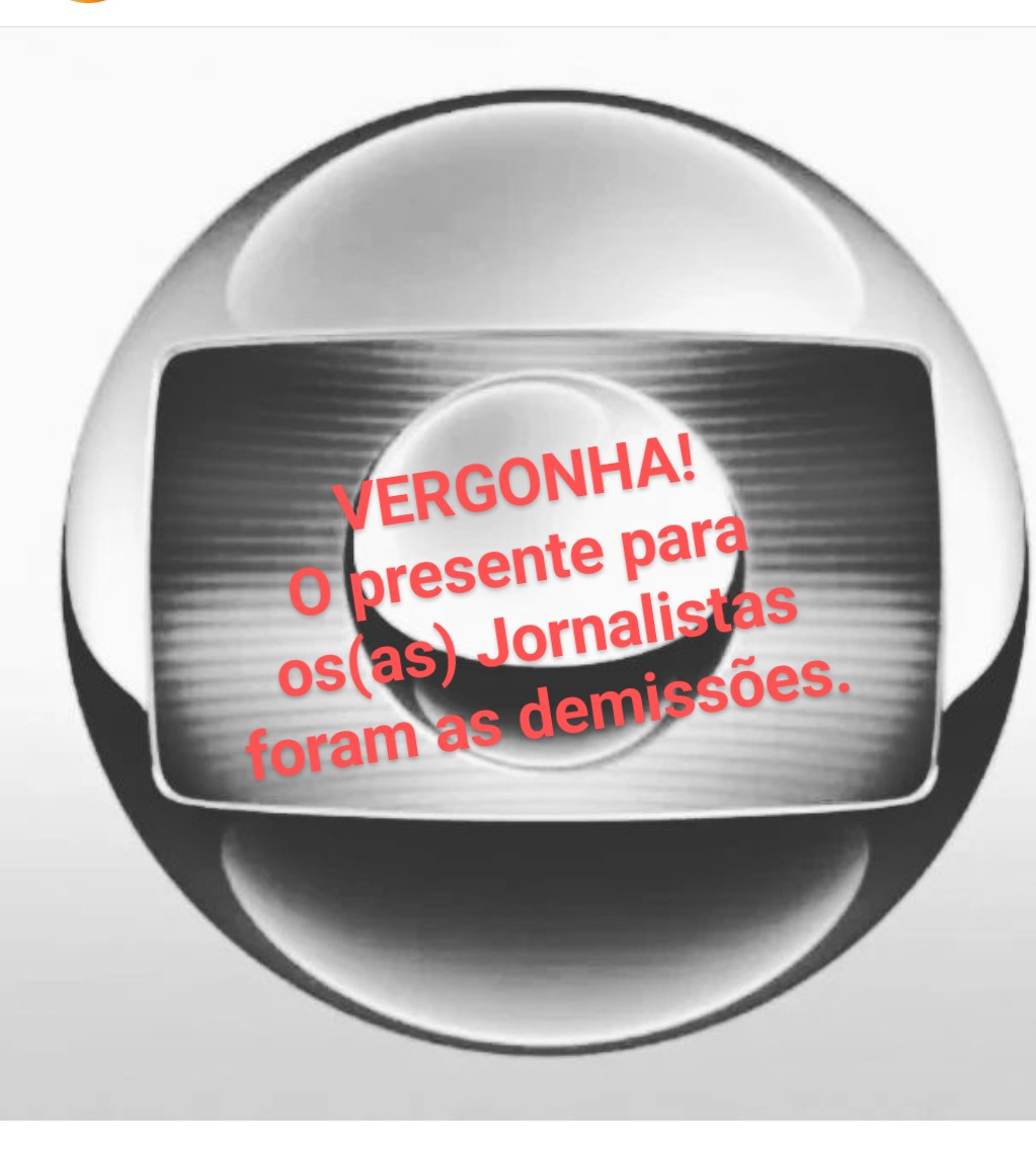 Na semana dos(as) Jornalistas a TV Globo promoveu, friamente, demissão em massa. Foi um ataque aos Sindicatos, a  informação de qualidade e ao seu maior patrimônio: os(as) Jornalistas.

7 de abril, dia do(a) Jornalista, não temos muito a comemorar. Estamos morrendo de  VERGONHA.
