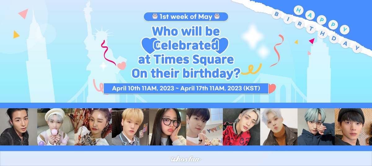 #Whosfan
[1st week of May] 
🗽Who will be celebrated at Times Square on their birthday?

🎂Vote for the artists and
Gift your artist with an ad on Times Square for a week🖥

🔥Vote now!
🔗bit.ly/43gZy5p