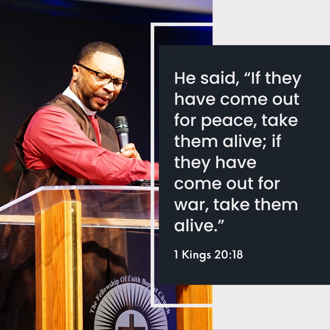 He said, “If they have come out for peace, take them alive; if they have come out for war, take them alive.”
.
1 Kings 20:18 NIV
.
.
.
#iLoveTeachingTheBible
#TFOFChurch
#PastorTroyGarner
#huntsvillealabama
#rocketcity