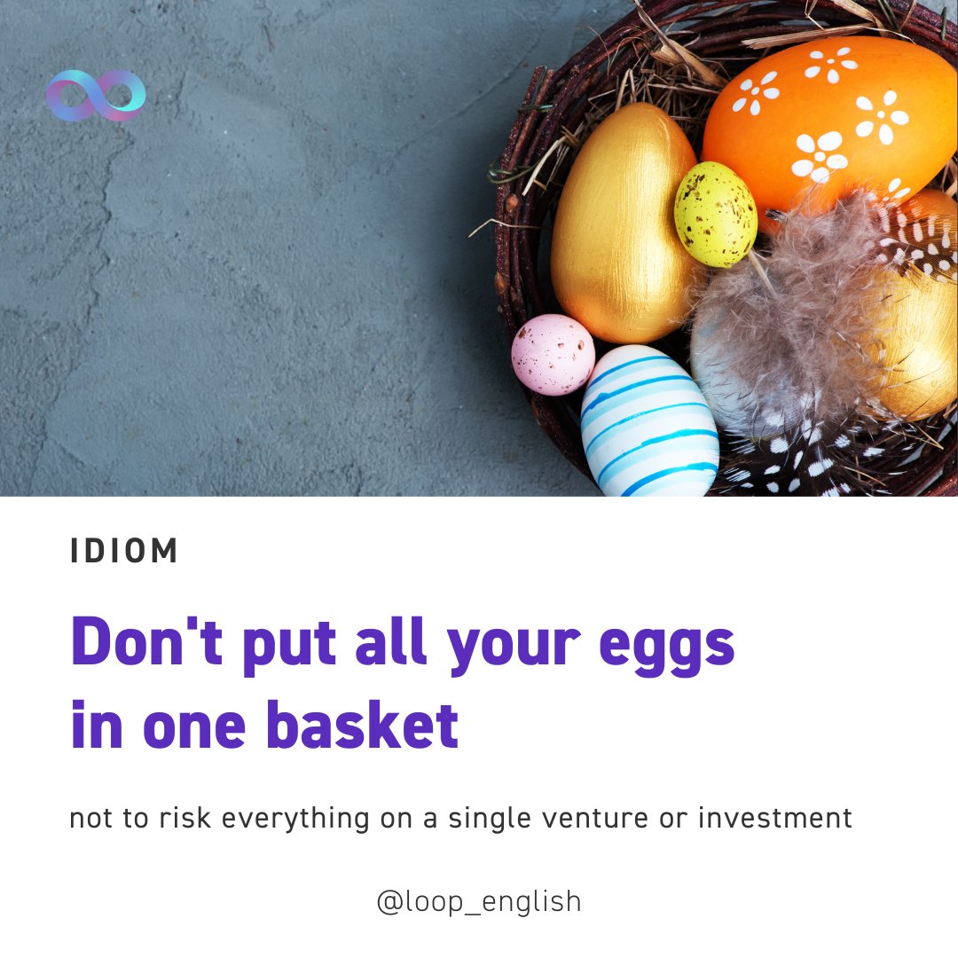 loop_english's tweet photo. "𝗗𝗼𝗻'𝘁 𝗽𝘂𝘁 𝗮𝗹𝗹 𝘆𝗼𝘂𝗿 𝗲𝗴𝗴𝘀 𝗶𝗻 𝗼𝗻𝗲 𝗯𝗮𝘀𝗸𝗲𝘁" is a well-known idiom that suggests diversifying to minimize the risk. 
#Easter2023 https://t.co/G6xM0U4Dkw