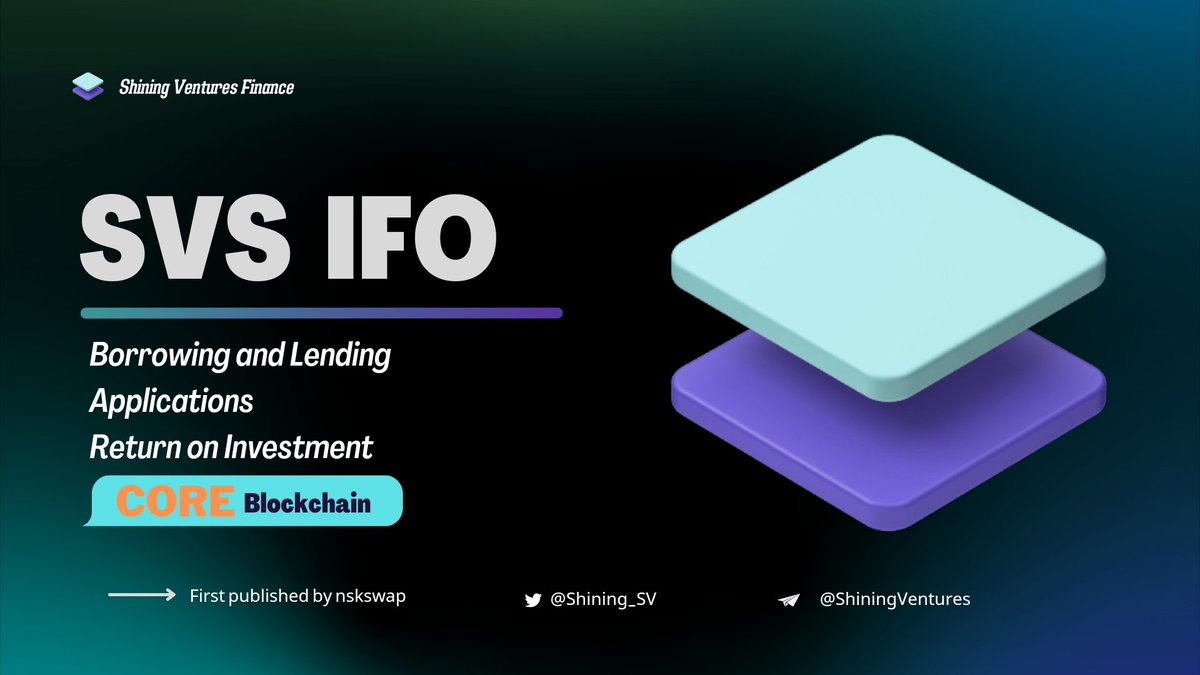 🤩Announcement: 

$SVS #IFO starts 10:00 UTC on Apr 10.
Link for IFO: svsweb3.com/ifo.html 

Within 24 hours after IFO ends, we will launch on NskswapV3 Exchange <a href="/NSK_DAO/">Noah's Dao</a> 

Tg: t.me/ShiningVentures
White paper: reurl.cc/3OZy8L

<a href="/Coredao_Org/">Core DAO 🔶</a> 

#CoreDAO #CoreChain