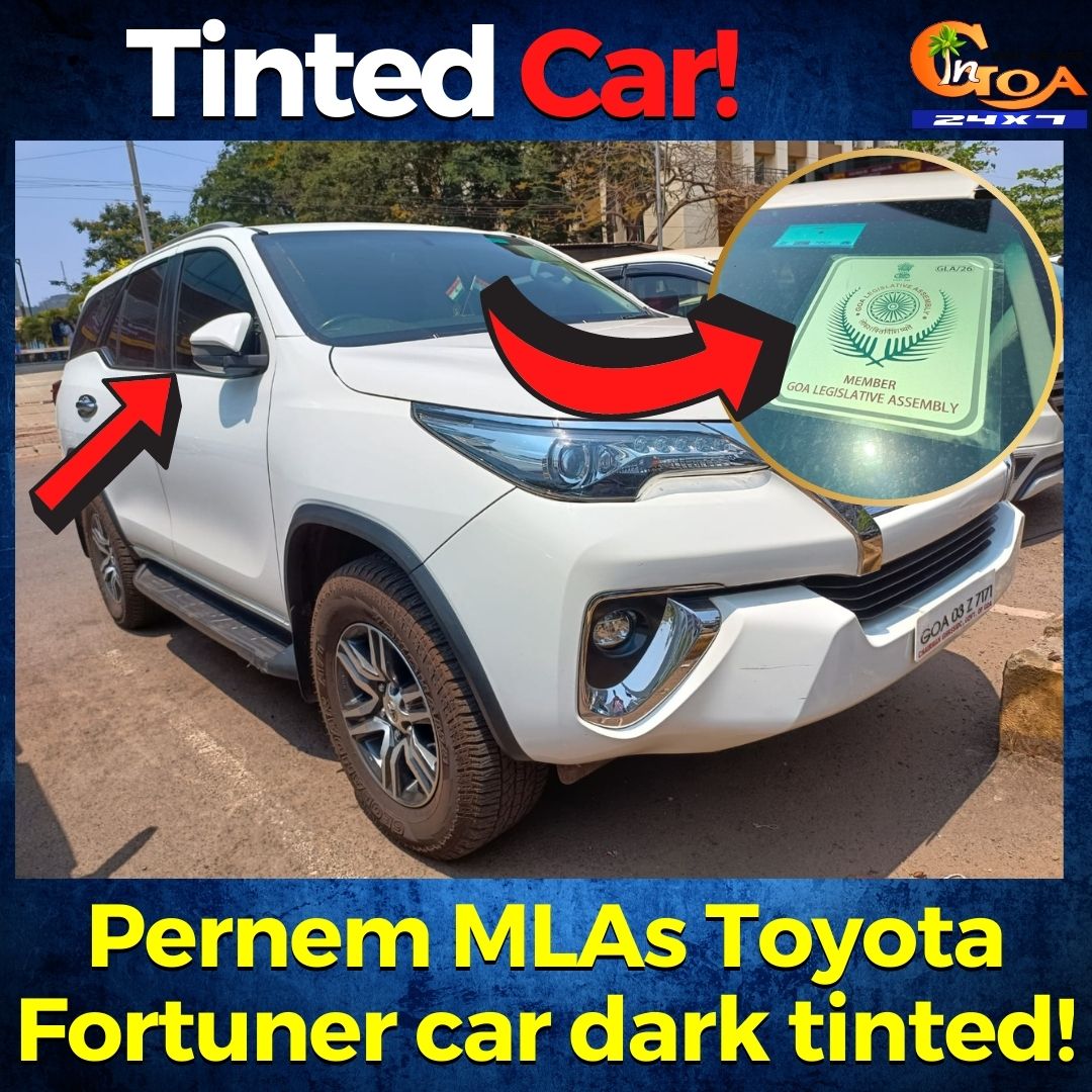 Pernem MLAs Toyota Fortuner car dark tinted!

#Goa #GoaNews #PravinArlekar #ToyotaFortuner