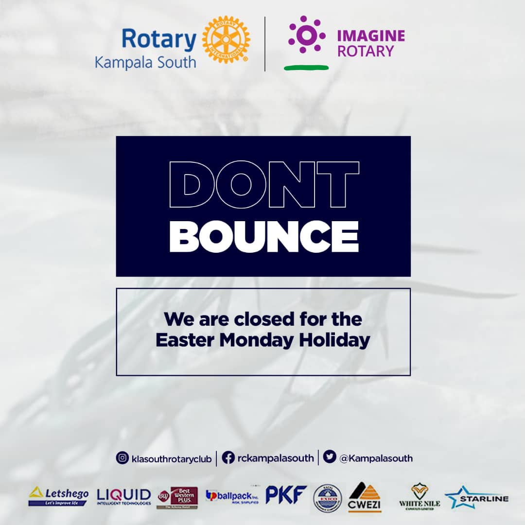 KampalaSouth's tweet photo. Don't bounce!!! 🔒🔒🔒

We are closed for the Easter Break today. Catch us next Monday for an exciting rotary meeting as we build up to #DISCON98.

Happy Easter Holiday Family 🎊🎊🎊

#KampalaSouthAt30 https://t.co/JtynLOCCpS