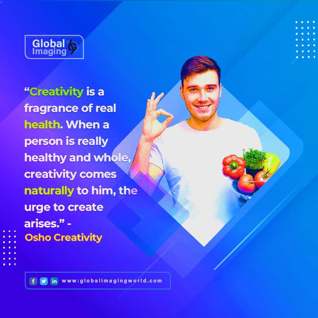 OfficialGIW's tweet photo. Creativity is a fragrance of real health. When a person is really healthy and whole, creativity comes naturally to him, the urge to create arises. – Osho Creativity

#GlobalImagingworld #MondayMotivation #Health #GetMotivated 
Visit US -https://t.co/84rD2u8UkL https://t.co/xlJWd8f8ht
