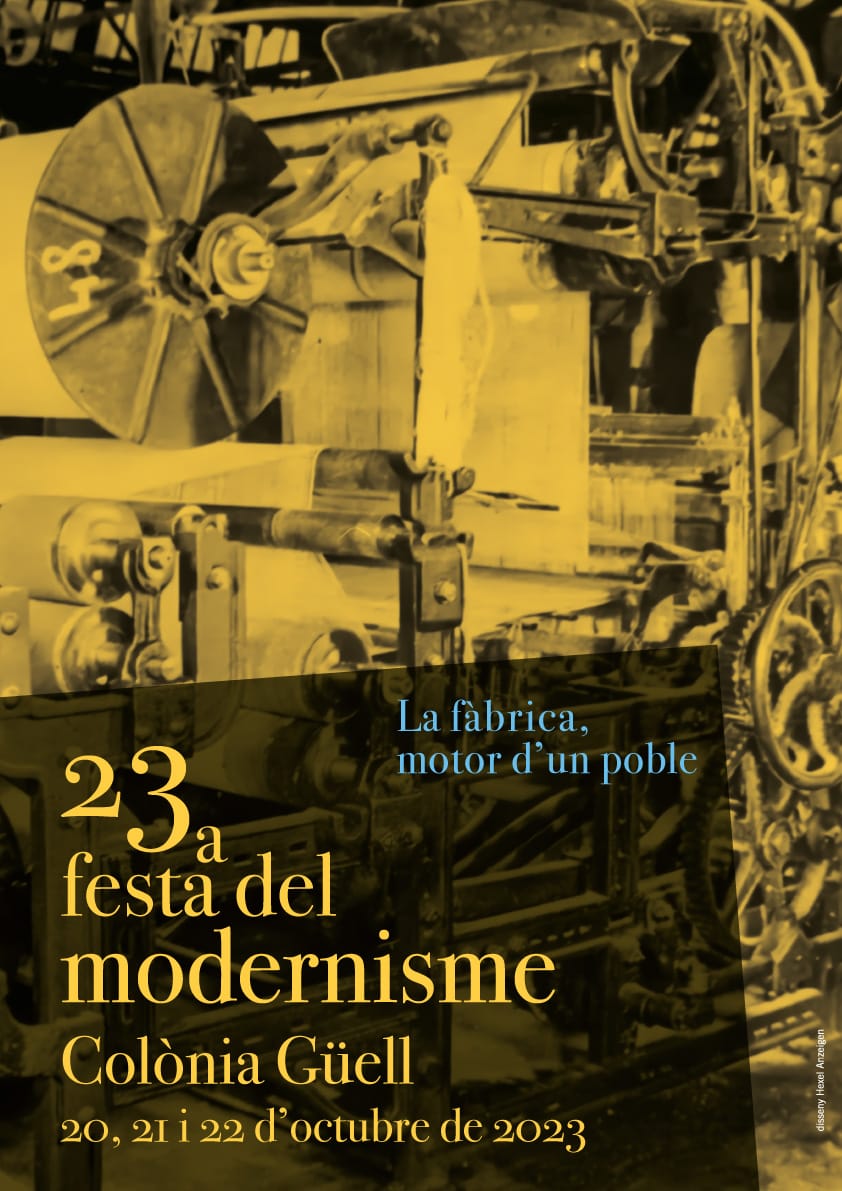 La 23a. edició de la Festa del Modernisme de la Colònia Güell ja té cartell! La temàtica d’aquest any serà ‘La fàbrica, motor d’un poble’ i tindrà lloc els dies 20, 21 i 22 d’octubre.