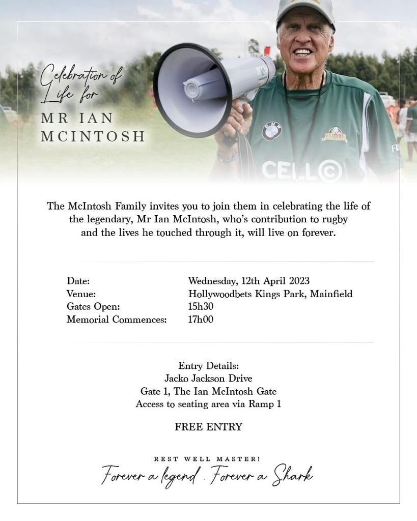 Please join the McIntosh family in celebrating the life of the legendary Ian McIntosh. Free entry to the memorial. Parking will be available on the Tar area, SATS and KP1. #sarugbylegends
