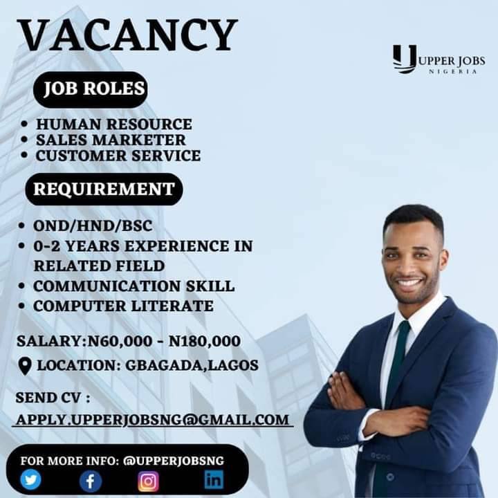 Send ur CV to apply.upperjobsng@gmail.com