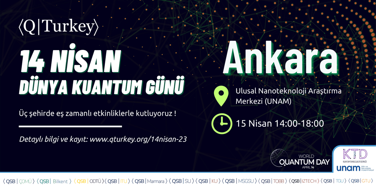 14 Nisan Dünya Kuantum Günü kapsamında Ankara'daki etkinliğimiz 15 Nisan Cumartesi günü gerçekleşecek.

Etkinliğimizde Prof. Dr. Oğuz Gülseren, Dr. Cihan Okay <a href="/cihokay/">Cihan Okay</a>, Dr. Hasan Yılmaz, Dr. İbrahim Sarpkaya, Dr. Osman Barış Malcıoğlu ve Murat Kurt bizlerle olacak.