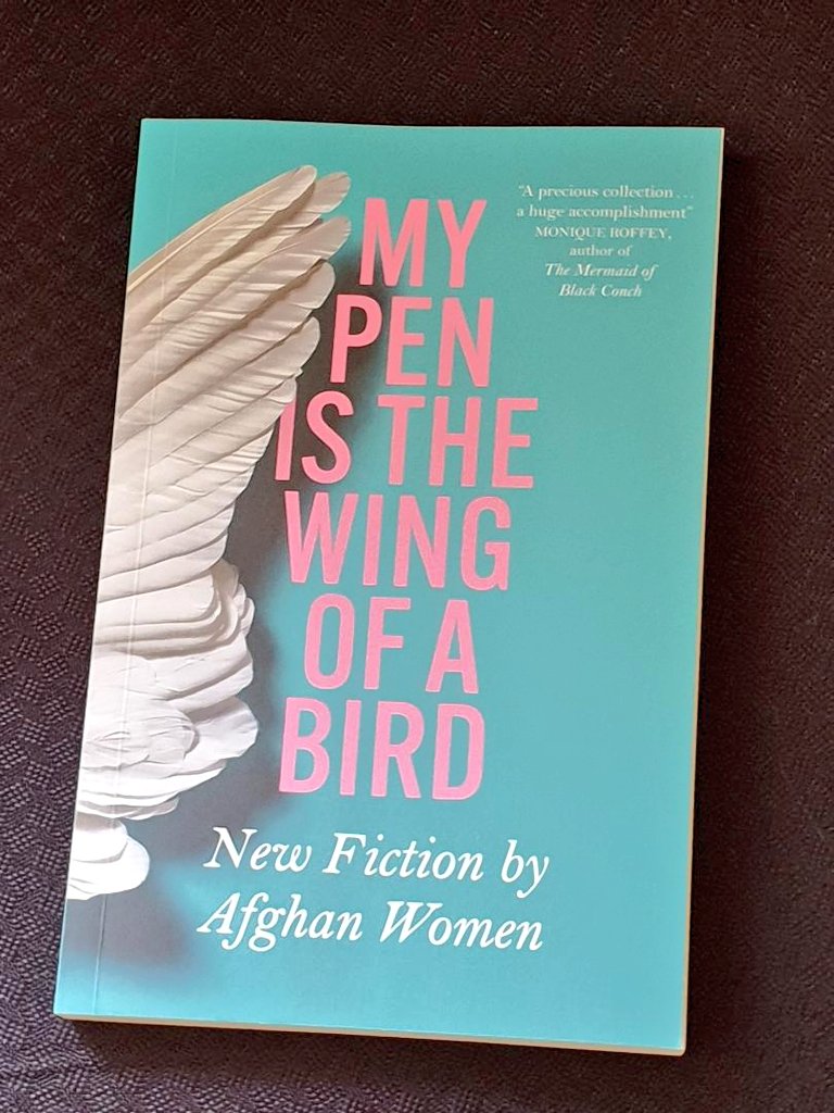 Finally read @FinancialTimes award winning book My Pen Is the Wing of a Bird from ⁦@maclehosepress⁩ translated by ⁦@ParwanaFayyaz⁩. Sorry stories from 18 Afghan women. One author submitted her story by taking photos of handwritten pages & sending them via @WhatsApp.