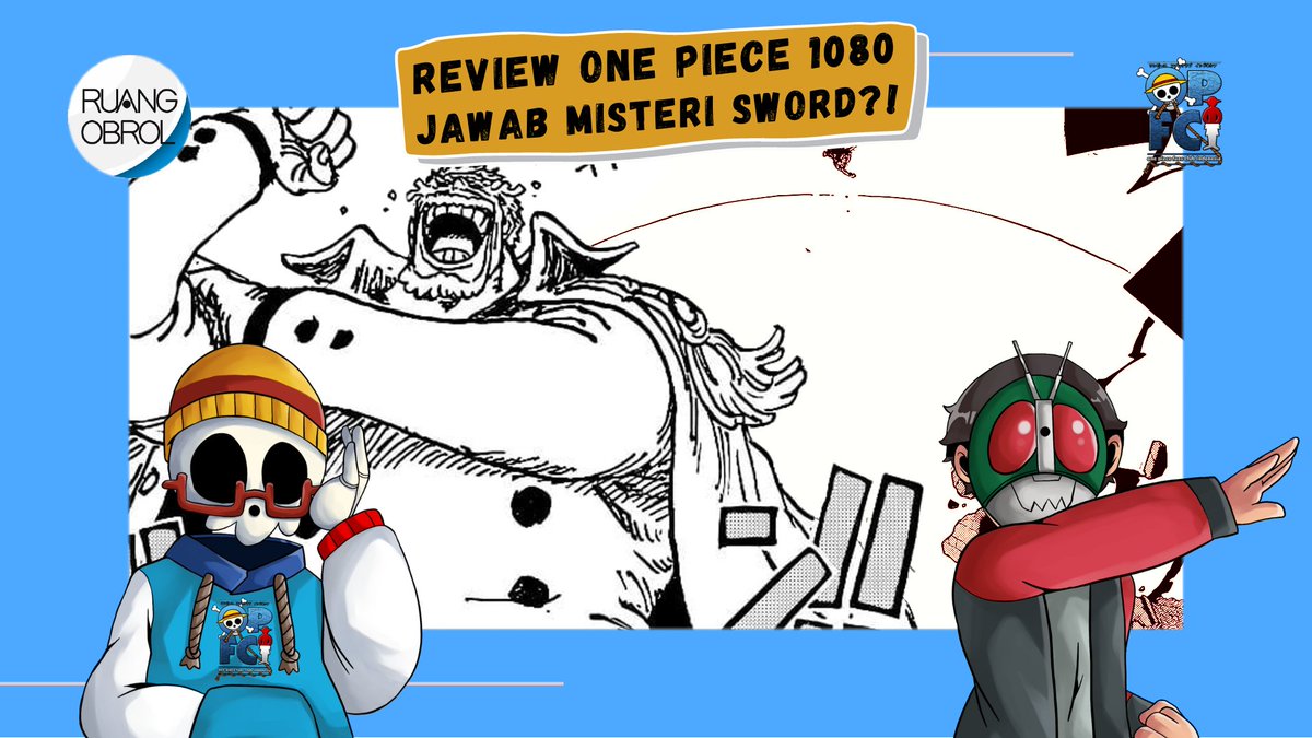 OPFC_Indonesia's tweet photo. [REVIEW #ONEPIECE 1080]

GALAXY IMPACT!

Mulai dr penjelasan SWORD hingga pamer Buah Iblis, chapter ini begitu padat!

Yuk simak review #ONEPIECE1080 hasil kolab dg @ruang_obrol pd tautan ini!

BStation: https://t.co/Dh83OskGDT
YouTube: https://t.co/wUPuBtYt5d

#REVIEWONEPIECE https://t.co/02XO5HYisb