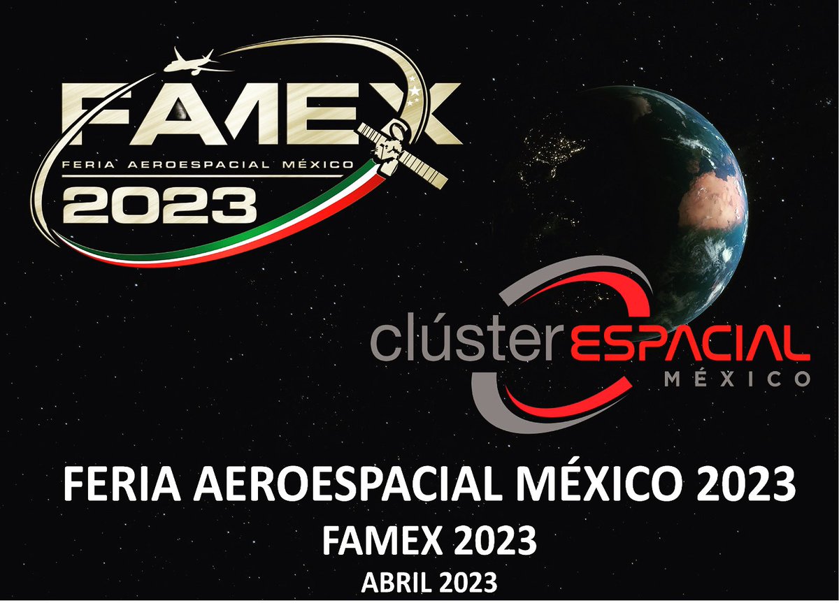 “La Feria Aeroespacial México 🇲🇽 2023 @FAMEXTweet el evento aeroespacial más grande del continente. Asistirán más de 100 mil visitantes y las 600 empresas más importantes de aeroespacio del mundo. El @ClusterEspacial 🇲🇽 presentará la Nueva Industria Espacial Mexicana” 
#Famex2023