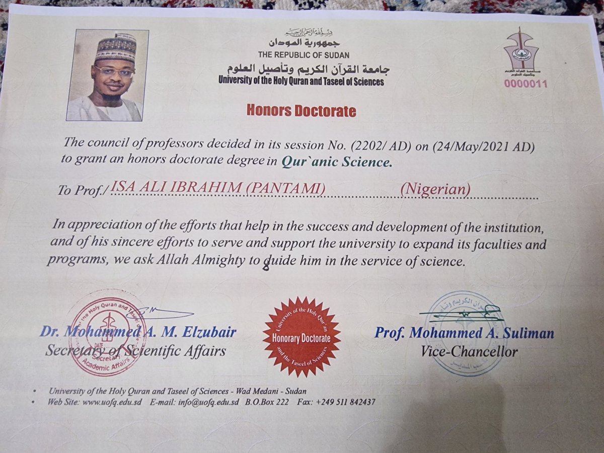Praises are due to the Almighty. In May 2021, the University of the Qur'an &amp; Taseel of Sciences awarded an Honourary Doctoral Degree on Qur'anic Science to <a href="/ProfIsaPantami/">Prof. Isa Ali Ibrahim, CON</a>. With the exemption of North Africa, he was the first African to receive the recognition on the Qur'an.