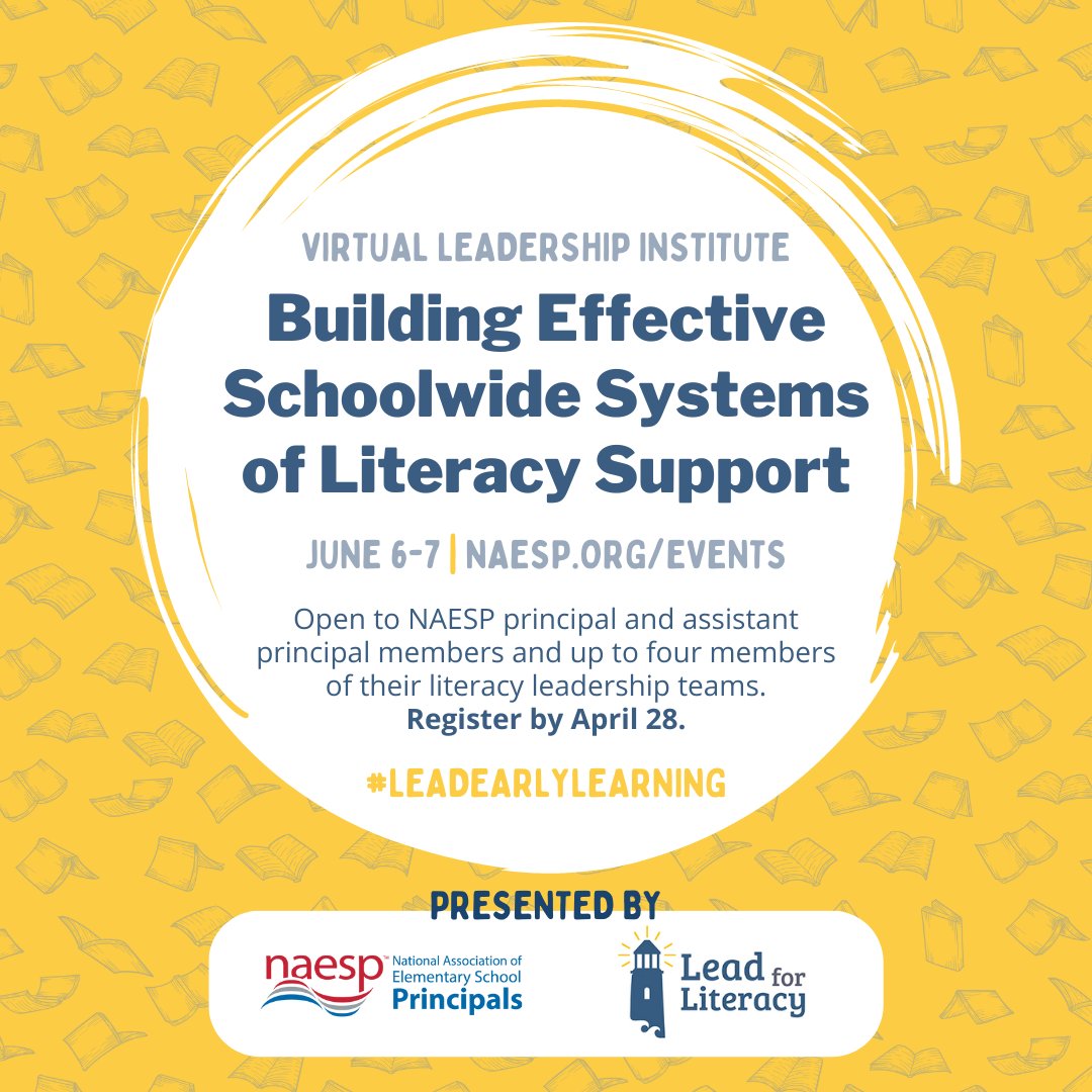 NAESP's tweet photo. On June 6-7, @leadforliteracy and @NAESP will hold a K-3 Virtual Leadership Institute: Building Effective Schoolwide Systems of Literacy Support for NAESP principals and assistant principals and their leadership teams. Apply by April 28. #LeadEarlyLearning https://t.co/VAskjeZZEd https://t.co/FMQJahwMwA