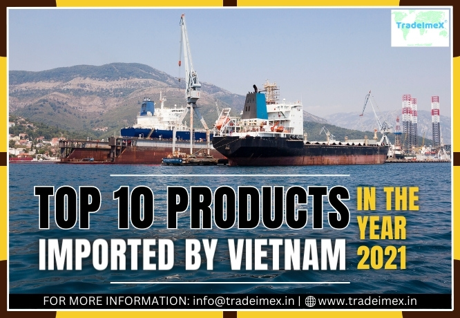 tradedata7's tweet photo. TOP 10 PRODUCTS IMPORTED BY VIETNAM IN THE YEAR 2021
https://t.co/u93JrNiUOc
#Vietnam #importexport #GlobalRelease #trade https://t.co/crpVoNSnul