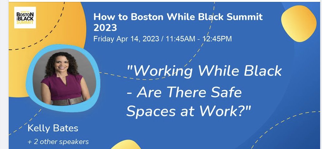 Registration still open. Kelly Bates, President of IISC will be moderating a panel on Working While Black - Are There Safe Spaces at Work? summit.bostonwhileblack.com