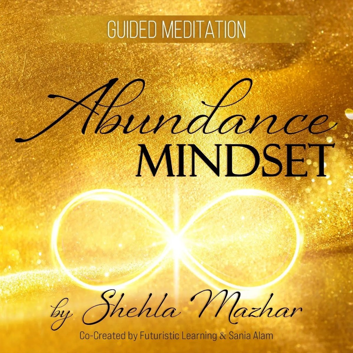 Congratulations <a href="/LifeCoachShehla/">Shehla Mazhar</a> for designing such a valuable meditation. 

 This Abundance Mindset meditation by Shehla Mazhar, is designed to help you eliminate restrictive beliefs and create room for greater abundance in your life. 

futuristiclearning.com/shop