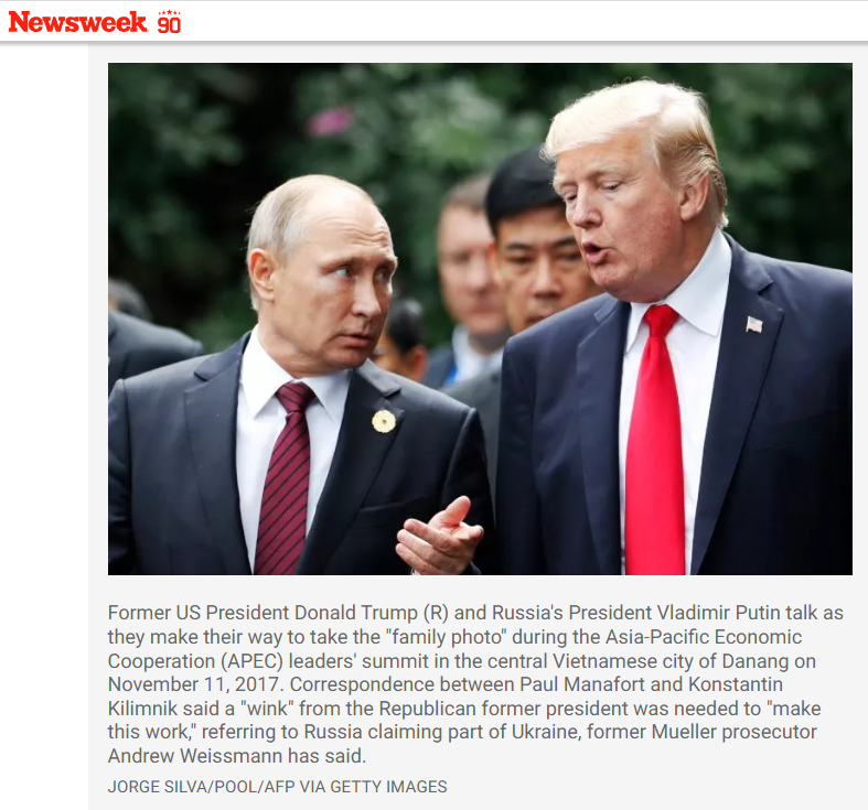 HarZizn's tweet photo. Newsweek - #Putin was waiting on "wink" from #Donald_Trump to seize #Ukraine. It was "such a clear indication of what Vladimir Putin was trying to do," former Mueller prosecutor Andrew Weissmann said. #Paul_Manafort #War_in_Ukraine https://t.co/ERLXxFhllA