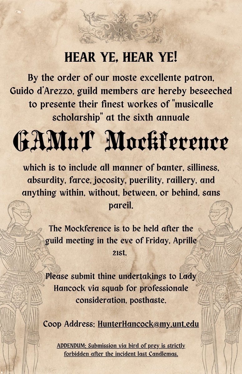 Attention, please! GAMuT Mockference is to be held after the meeting on the eve of Friday, April 21st. Please submit your undertakings and anything within, without, between, or behind, sans pareil to Hancock for professionale consideration.
We look forward to reading your worke.